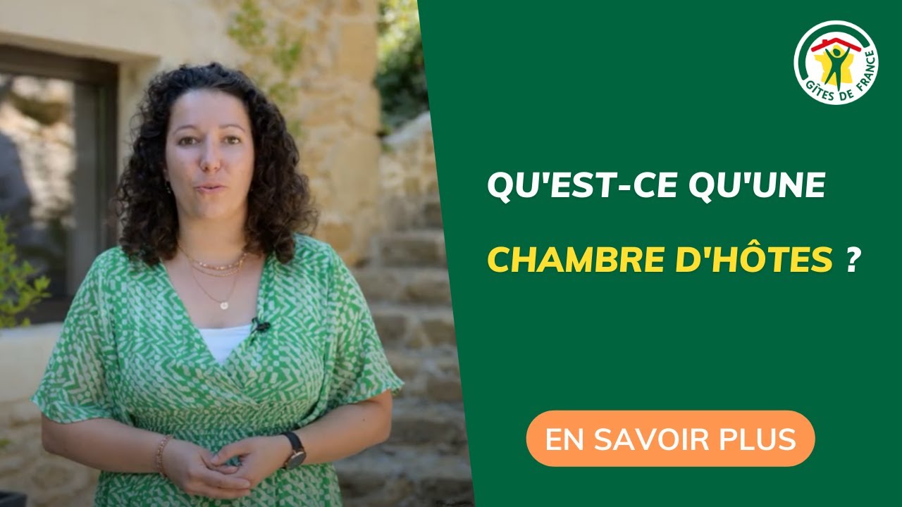 [Vidéo] Qu&rsquo;est-ce qu&rsquo;une chambre d&rsquo;hôtes ?